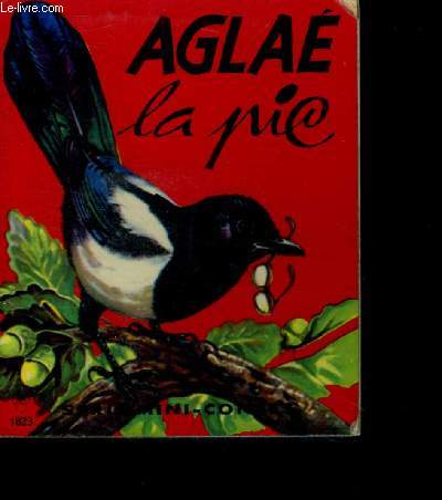 Aglae la pie - Serie Mini contes