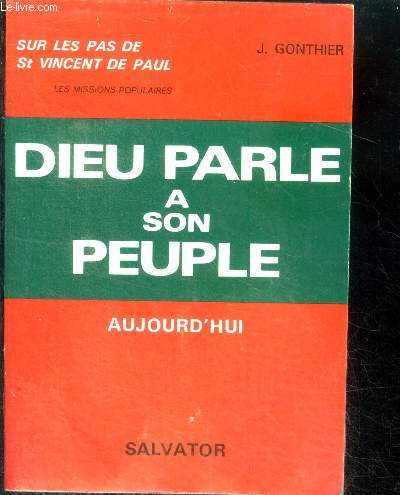 Dieu parle  son peuple - sur les pas de saint vincent de paul - les missions populaires - aujourd'hui- les forains du bon dieu