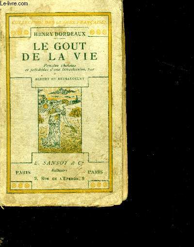 Le Got de la vie - Penses choisies et prcdes d'une introduction par Albert de bersaucourt - collection des glanes francaises