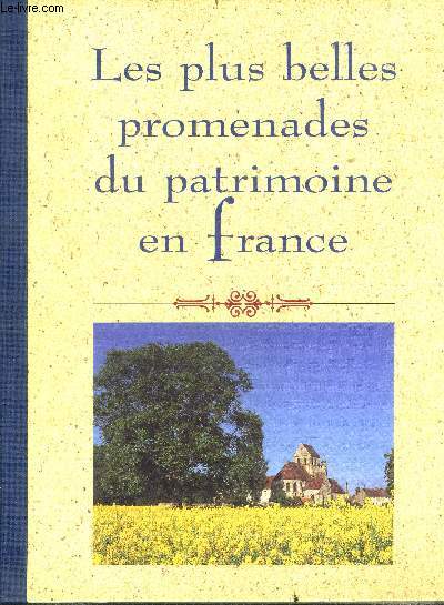 Les Plus Belles Promenades du Patrimoine en France