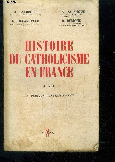 Histoire du catholicisme en france, tome 3 : la priode contemporaine