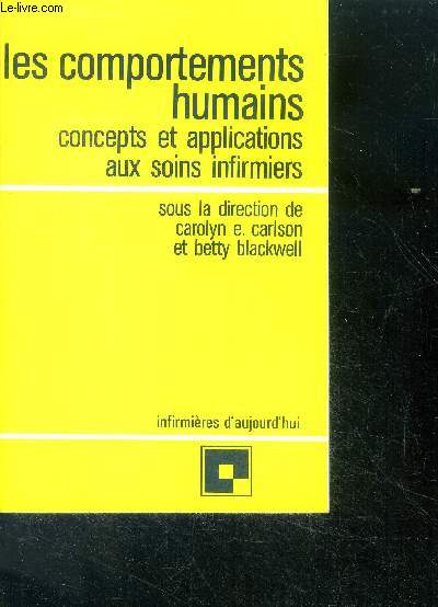 Les comportements humains - Concepts et applications aux soins infirmiers - collection Infirmieres d'aujourd'hui N26