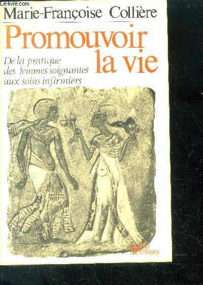 Promouvoir la vie - De la pratique des femmes soignantes aux soins infirmiers