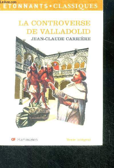 La Controverse de Valladolid - collection etonnants classiques n°164 - texte integral