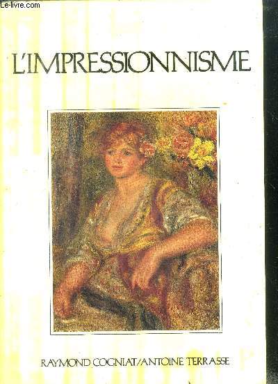L'impressionnisme - histoire universelle de la peinture- les impressionnistes