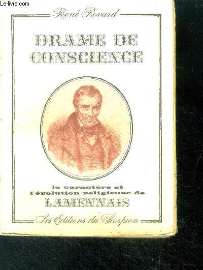 Drame de conscience Le caractre et l'volution religieuse de Lamennais