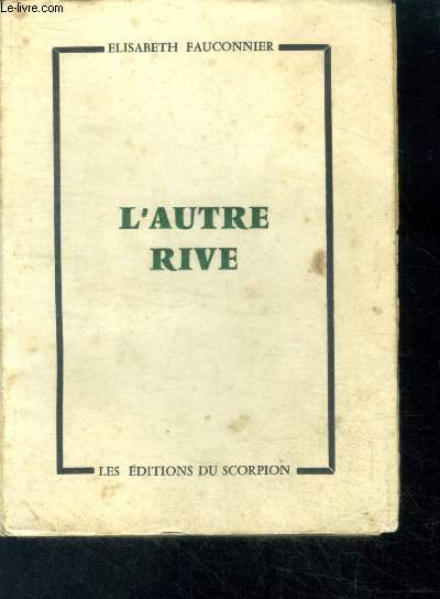 L'autre rive - le bonheur est toujours sur l'autre rive