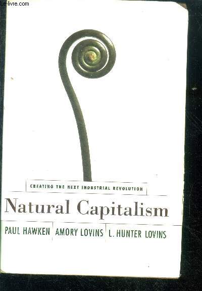 Natural Capitalism - Creating the Next Industrial Revolution