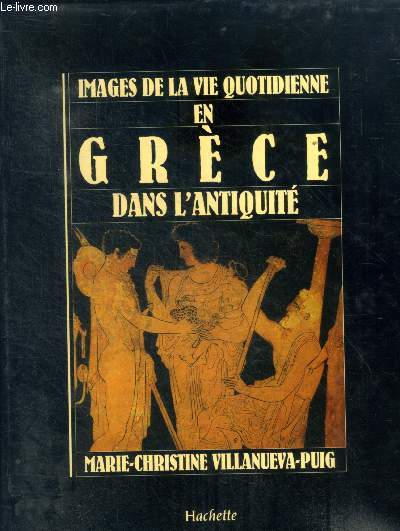 Images de la vie en grce dans l'antiquit