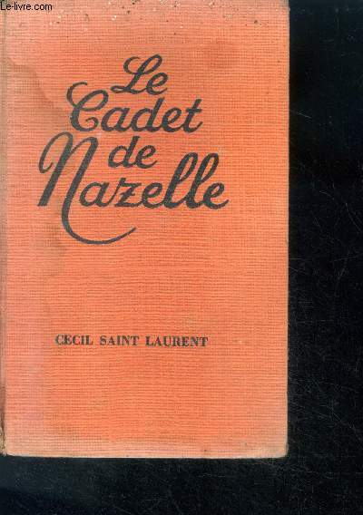 Le cadet de nazelle - roman