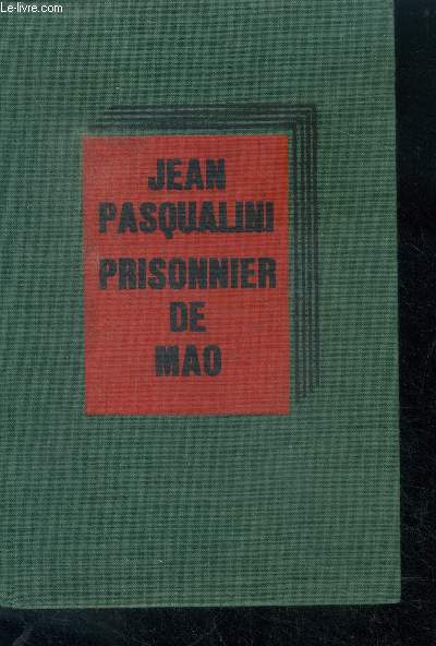 Prisonnier de mao - sept ans dans un camp de travail en chine + coupure de presse 