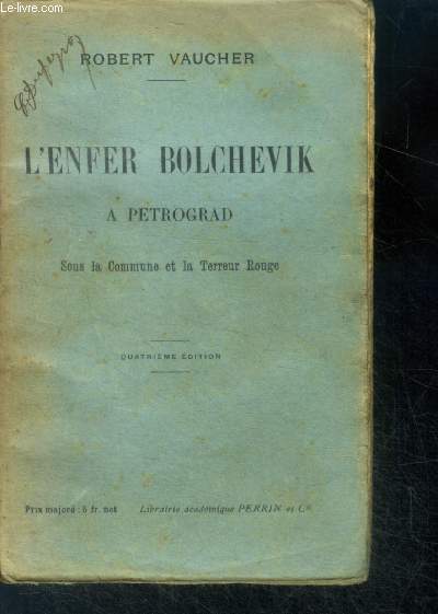 L'enfer bolchevik a petrograd, sous la commune et la terreur rouge - 4e edition