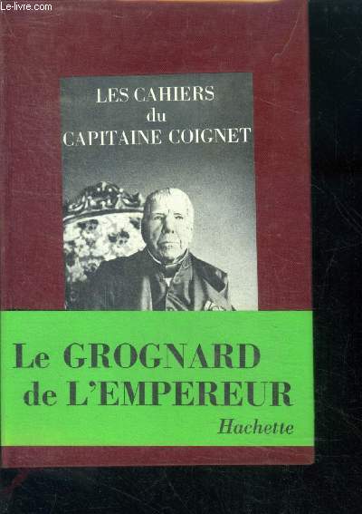 Les cahiers du capitaine coignet - edition conforme au manuscrit original