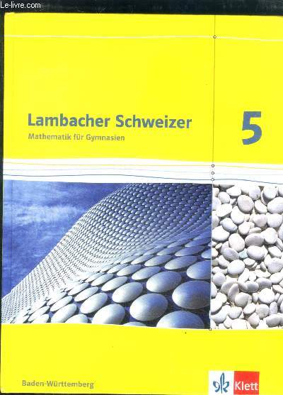 Lambacher Schweizer 5 - mathematik fur gymnasien - Baden-Wrttemberg
