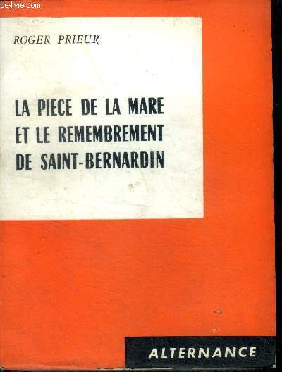 La pice de la mare et le remembrement de Saint-Bernardin + envoi de l'auteur