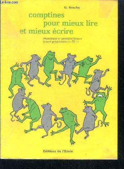 Comptines pour mieux lire et pour mieux ecrire- phonetique et premiere lecture (cours preparatoire et ce1)