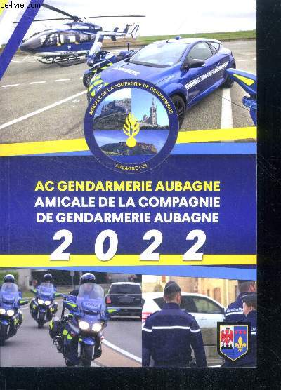 AC GENDARMERIE AUBAGNE AMICALE DE LA COMPAGNIE DE GENDARMERIE AUBAGNE 2022 - agenda 2022