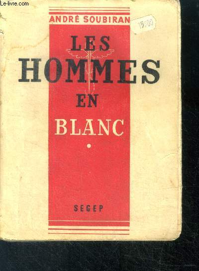 Les Hommes en blanc Tome I - roman