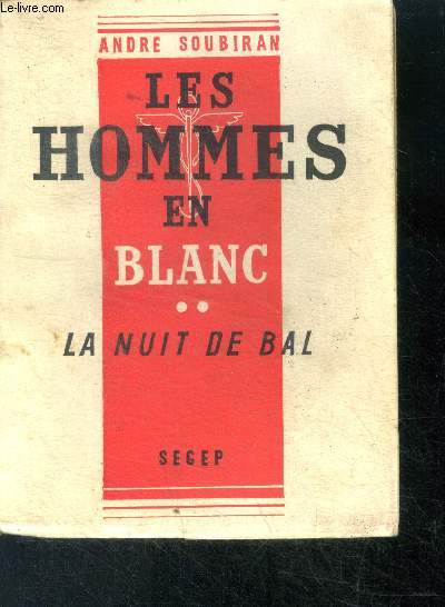 Les hommes en blanc La Nuit de Bal Tome II - roman