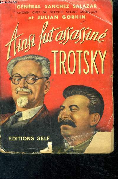 Ainsi fut assassin Trotsky