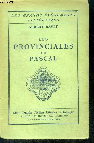 Les provinciales de pascal + hommage de l'editeur P. malfere - collection Les Grands Evnements Littraires