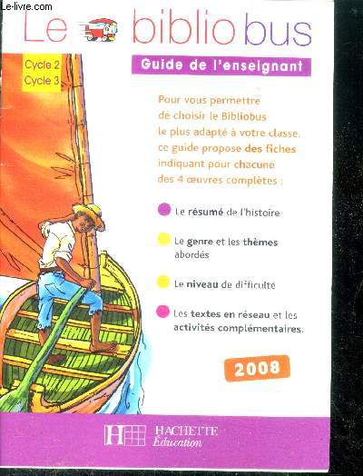 Le bibliobus - cycle 2 - cycle 3 - Guide de l'enseignant 2008 - resume de l'histoire, genre et theme abordes, niveau de difficulte, ...