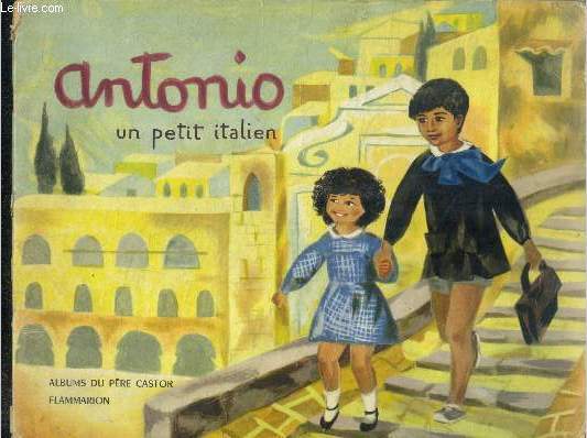 Antonio un petit italien - collection enfants de la terre, 7 a 12 ans