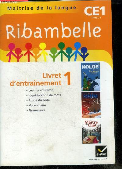 Ribambelle CE1livret 1 - Livret d'entranement 1- maitrise de la langue- lecture courante, identification des mots, etude du code, vocabulaire, grammaire