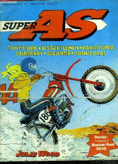 Super As - N10 avril 1979- tony stark, les gentlemen, dan cooper, blueberry, gigantik, colin colas, julie wood, dossier formule 1 shadow ford DN9B...