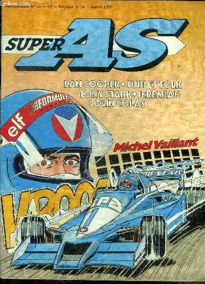 Super As - N23 juillet 1979- dan cooper, turi et tolk, tony stark, jeremiah, colin colas, michel vaillant, jacques laffite : mon boulot est un jeu