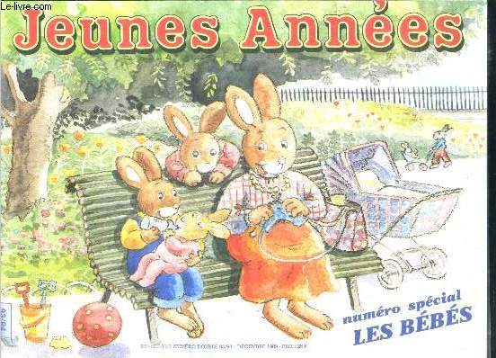 Jeunes annees Numero double 93/94 decembre 1989- numero special les bebes: qui pond les oeufs, le lait et ses vertus, le faire part de naissance, la creche, des parents tres attentifs, le bouquet de romarin, des habits pour bebe, couffin matelasse, ...