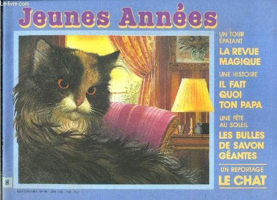 Jeunes annees N96 juin 1990- un tour epatant, la revue magique, il fait quoi ton papa, une fete au soleil, les bulles de savon geantes, reportage: le chat,la libellule, le tresor du roi jeu a decouper, le chat et l'oiseau poeme,que vois tu jeu d'obser...
