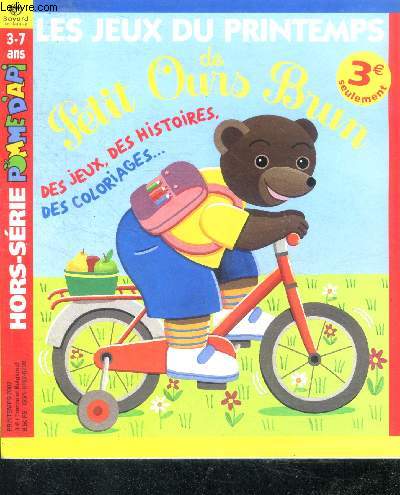 Pomme d'api hors serie: les jeux du printemps de petit ours brun- 3/7 ans- jeux, histoires et coloriages