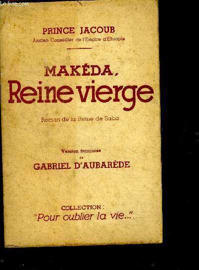 Makda, reine vierge roman de la reine de saba - Version Franaise de Gabriel d'Aubarde