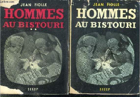 Hommes au bistouri - 2 volumes : tome 1 + tome 2 les debuts du docteur castel - roman