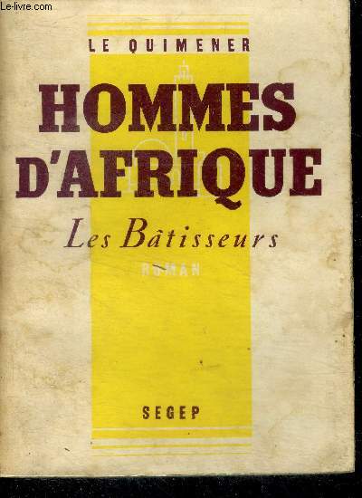 Hommes d'afrique - Les batisseurs - roman