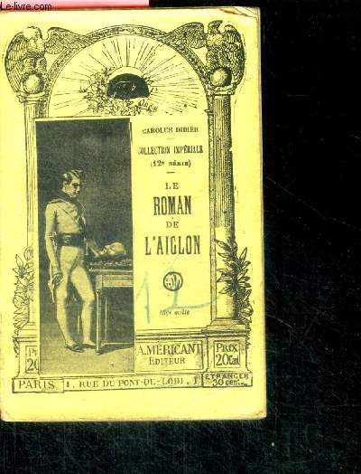 Le roman de l'aiglon - collection imperiale (12e serie)