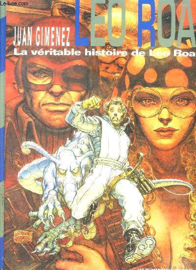 Leo Roa, tome 1 : La Vritable Histoire de Leo Roa