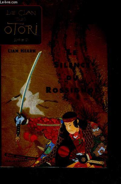 Le clan des otori , Livre I - le silence du rossignol