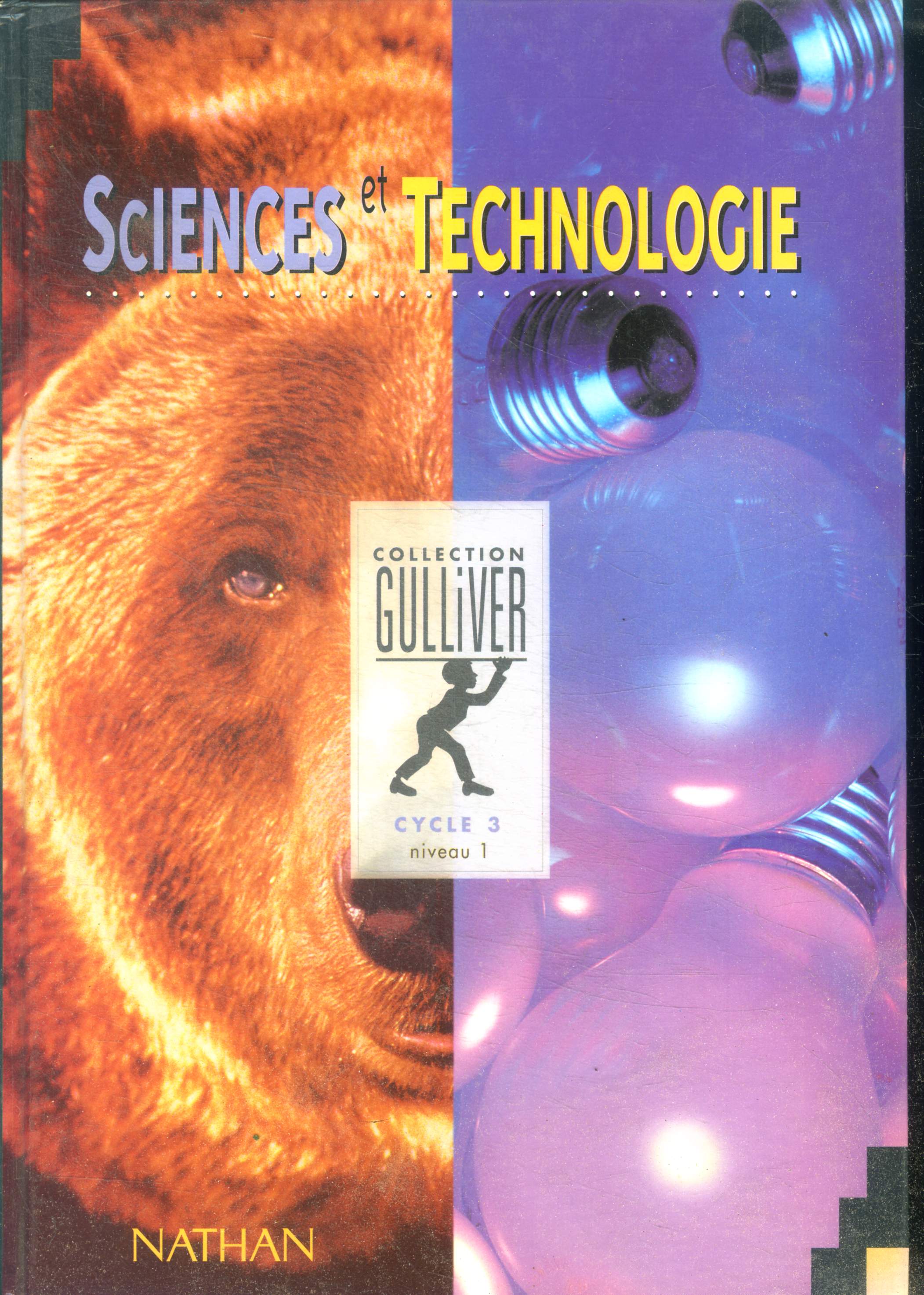 Sciences et technologie, cycle 3, niveau 1 - collection gulliver