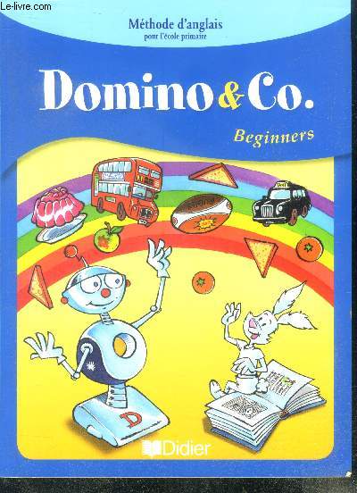 Domino and co beginners - methode d'anglais pour l'ecole primaire + livret 