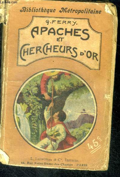 Apaches et chercheurs d'or - bibliotheque metropolitaine