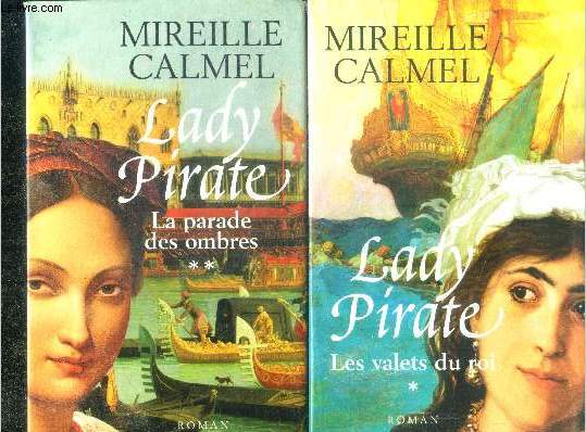 Lady pirate - 2 Volumes : tome 1 : les valets du roi + tome 2 : la parade des ombres - roman