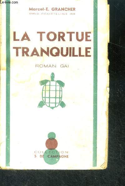 La tortue tranquille - roman gai - collection 5 de campagne