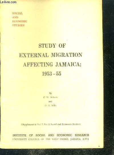 Study of external migration affecting jamaica 1953-55 - social and economic studies - supplement to vol. 7 N2