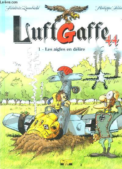 Luftgaffe 44 - Tome 1 : Les Aigles En Delire