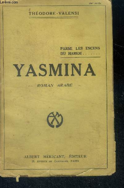 Yasmina roman arabe - parmis les encens du harem ...