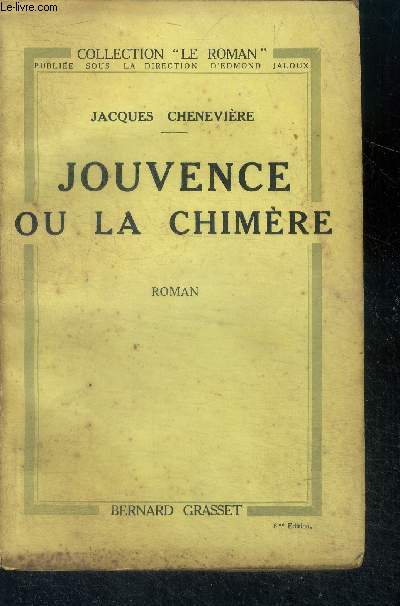 Jouvence ou la chimere - collection le roman