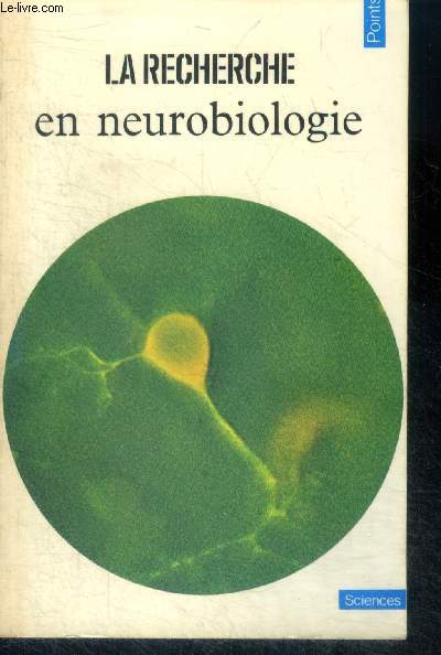 La Recherche en neurobiologie - points sciences NS8