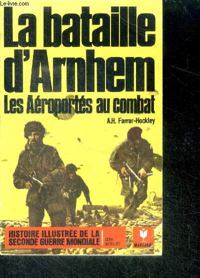 La bataille d'arnhem - histoire illustree de la seconde guerre mondiale, serie batailles